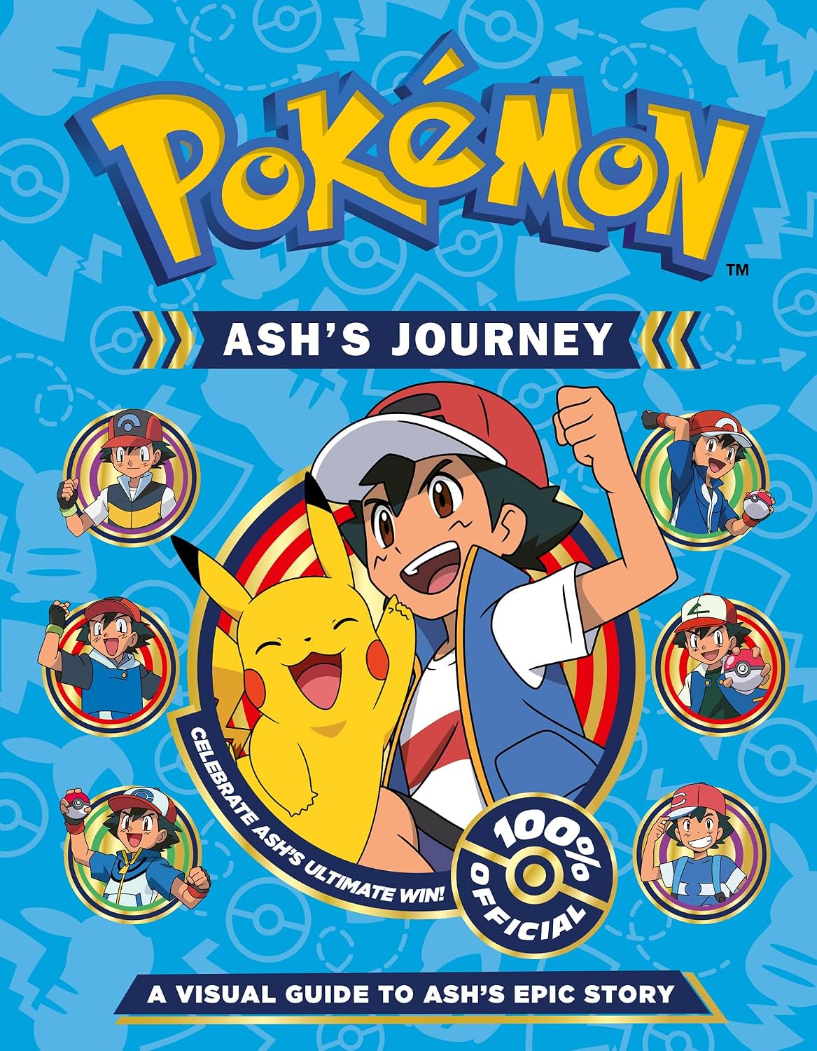 Pokémon Ash's Journey: A Visual Guide to Ash's Epic Story - official hardback cover, ages 7-9