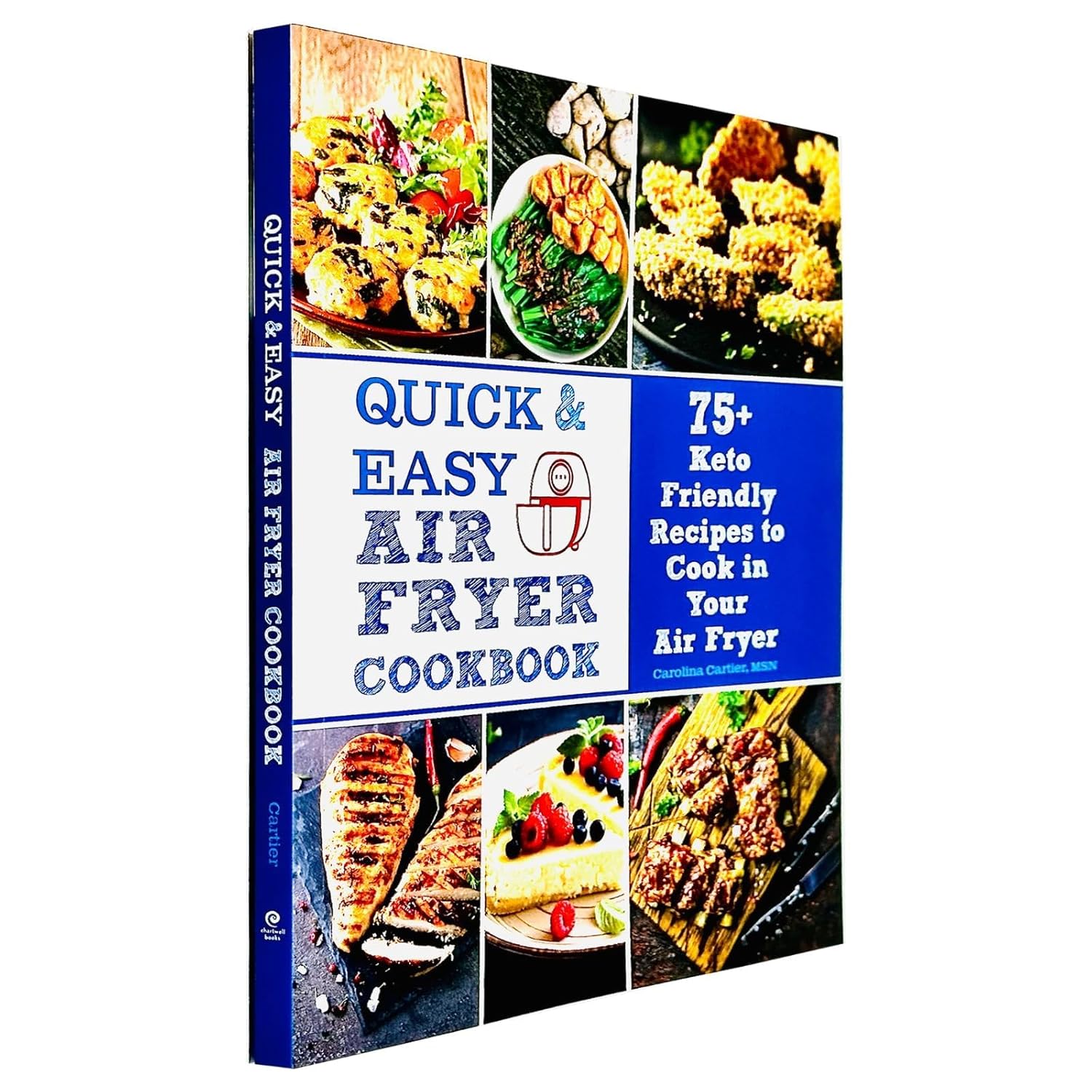 Quick & Easy Air Fryer Cookbook by Carolina Cartier - 75+ Keto Friendly Recipes - Hardback back cover