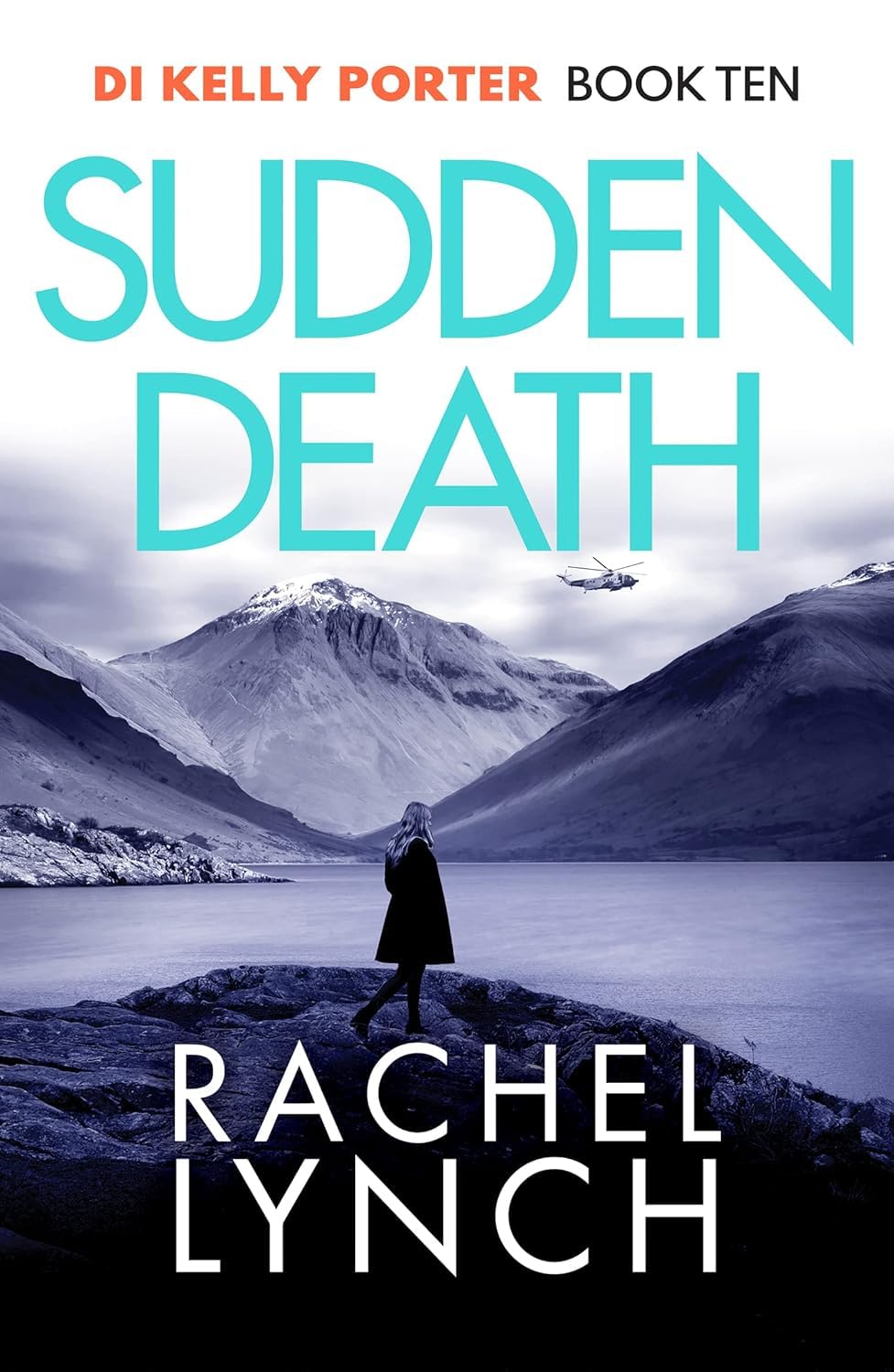 Rachel Lynch DI Kelly Porter 10 Book Collection Set - Dark Game, Deep Fear, Dead End, Bitter Edge, Bold Lies, Blood Rites, Little Doubt, Lost Cause, Lying Ways, Sudden Death - Paperback Crime Fiction