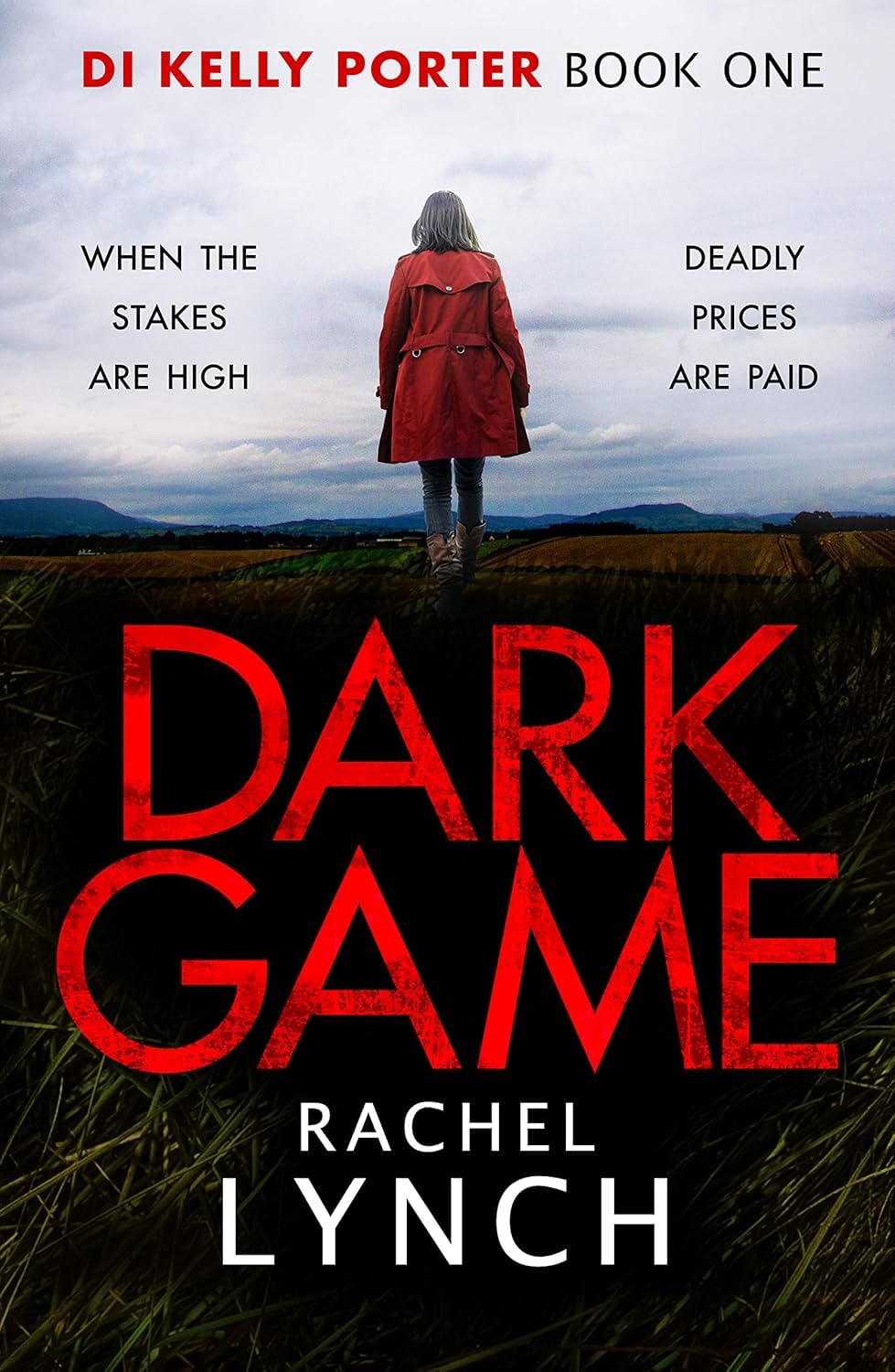 Rachel Lynch DI Kelly Porter 10 Book Collection Set - Dark Game, Deep Fear, Dead End, Bitter Edge, Bold Lies, Blood Rites, Little Doubt, Lost Cause, Lying Ways, Sudden Death - Paperback Crime Fiction