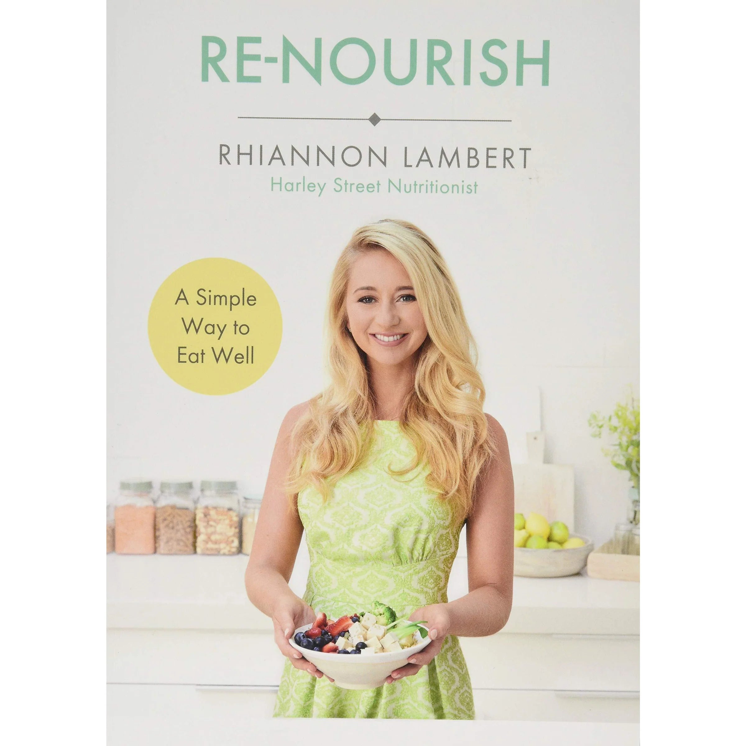 Re-Nourish: A Simple Way to Eat Well by Rhiannon Lambert - paperback front cover