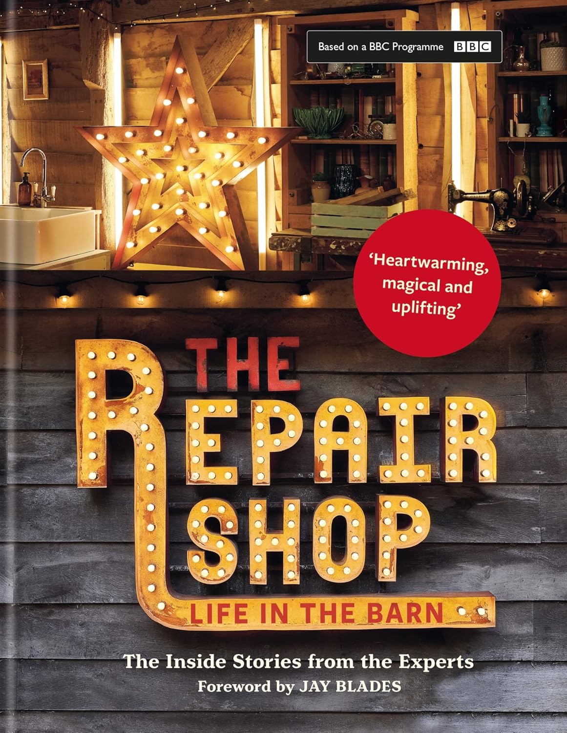 The Repair Shop: LIFE IN THE BARN: The Inside Stories from the Experts - Lets Buy Books