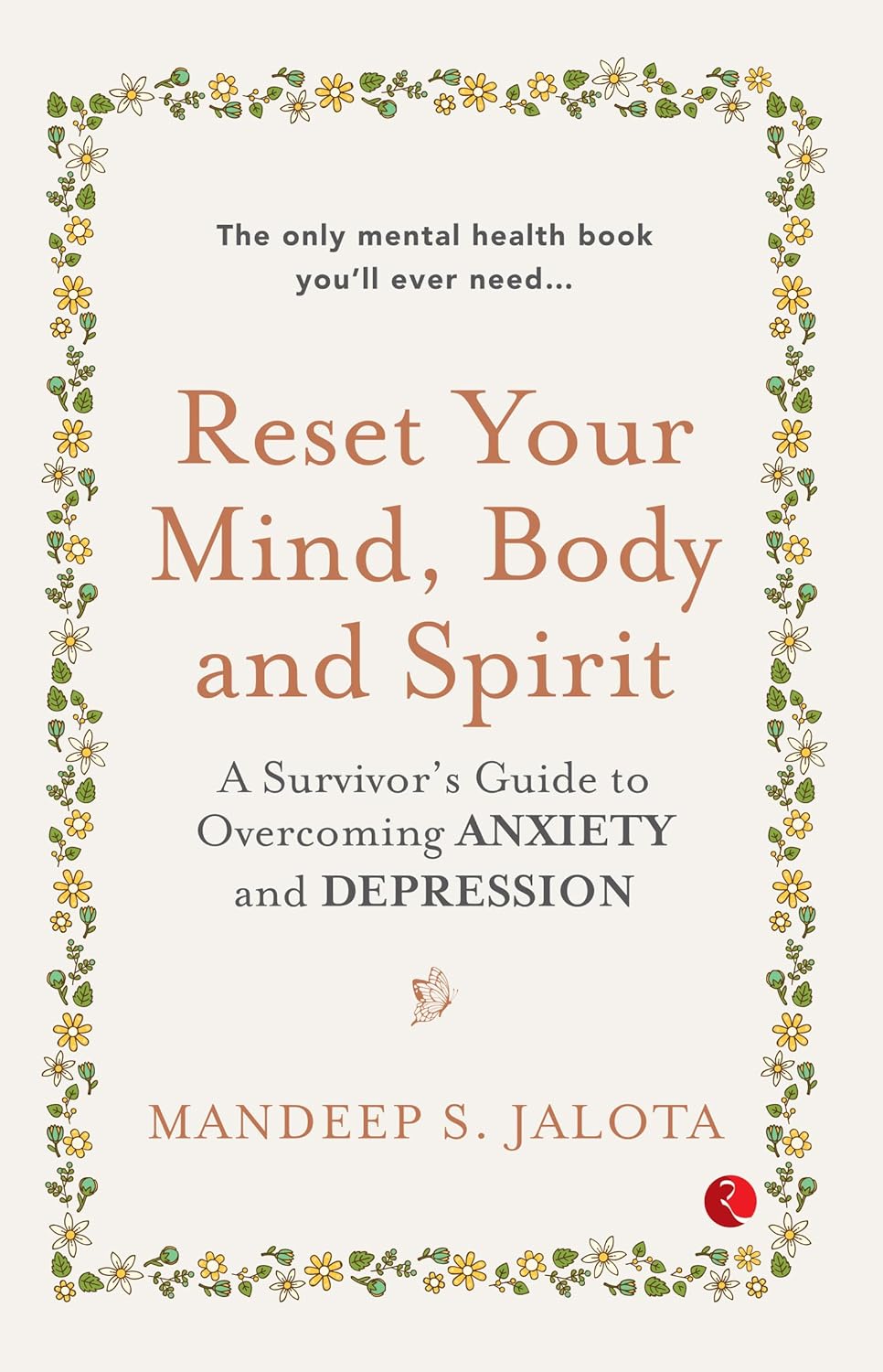 Reset Your Mind, Body and Spirit: A Survivor's Guide to Overcoming Anxiety and Depression by Mandeep S. Jalota - Paperback front cover