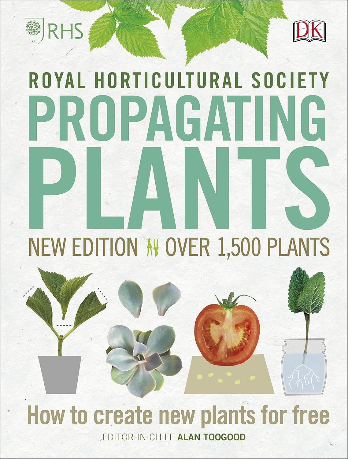 RHS Propagating Plants: How to Create New Plants for Free by Alan Toogood - DK hardback gardening reference book cover