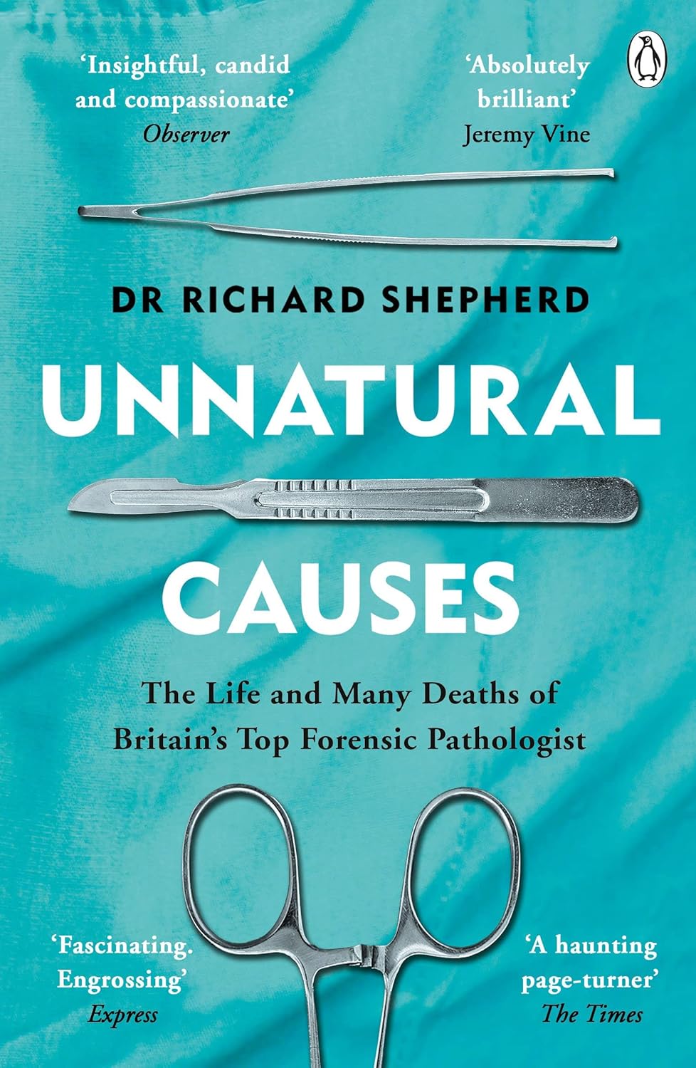 Unnatural Causes by Dr Richard Shepherd - Paperback true crime forensic pathology memoir cover