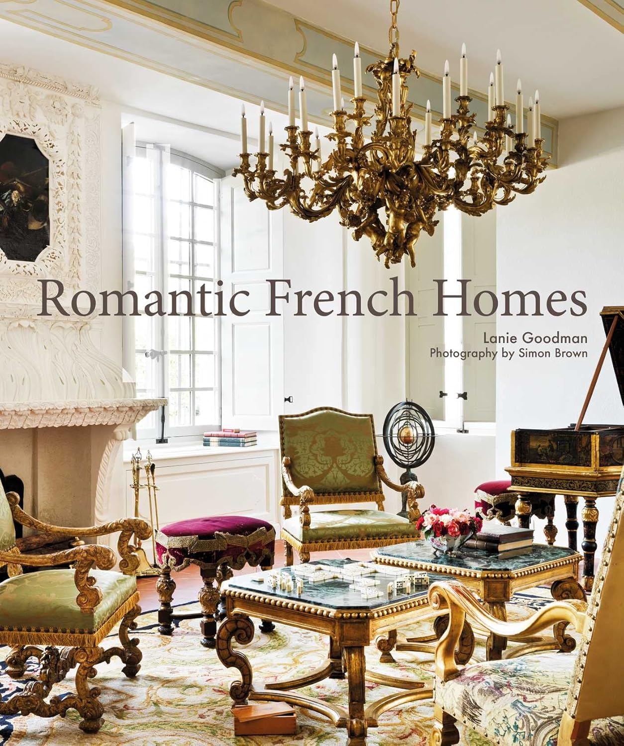 Romantic French Homes by Lanie Goodman - hardback cover featuring French interior design
