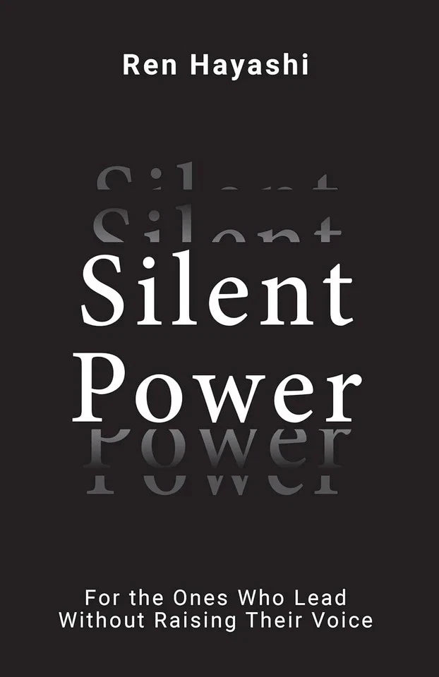 Silent Power: Lead Quietly by Ren Hayashi - Non Fiction - Paperback - Lets Buy Books