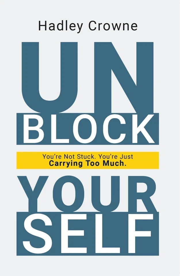 Unblock Yourself by Hadley Crowne - Non Fiction - Paperback - Lets Buy Books