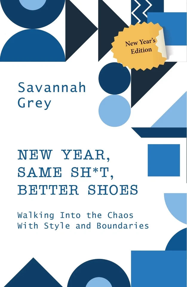 New Year, Same Shit, Better Shoes by Savannah Grey - Non Fiction - Paperback - Lets Buy Books