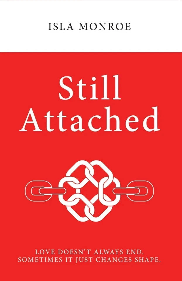 Still Attached: Love Doesn't Always End by Isla Monroe - Fiction - Paperback - Lets Buy Books