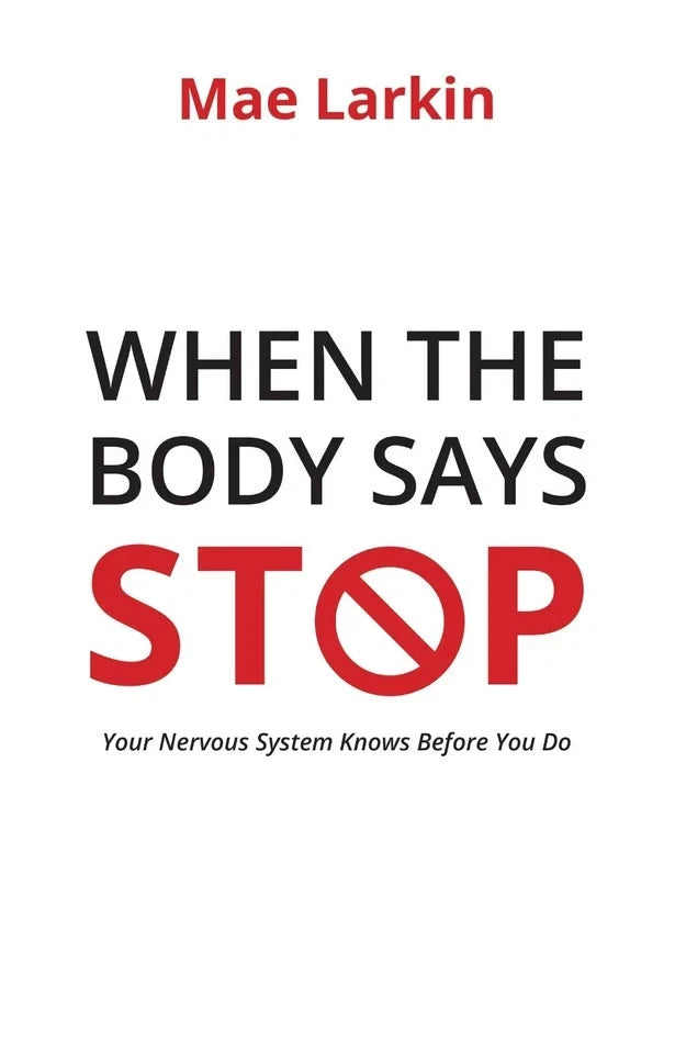 When the Body Says Stop: Your Nervous System Knows - Non Fiction - Paperback - Lets Buy Books