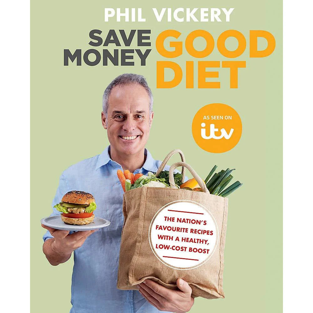 Save Money Good Diet by Phil Vickery - paperback cookbook front cover, 70 healthy low-cost recipes