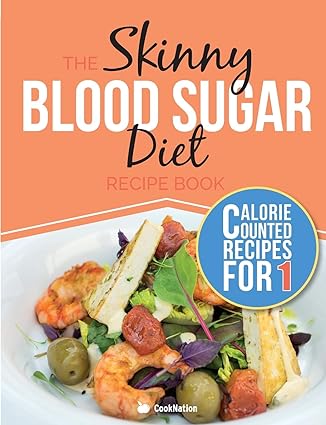 The Skinny Blood Sugar Diet Recipe Book by CookNation - calorie counted low carb recipes - Paperback cookbook cover