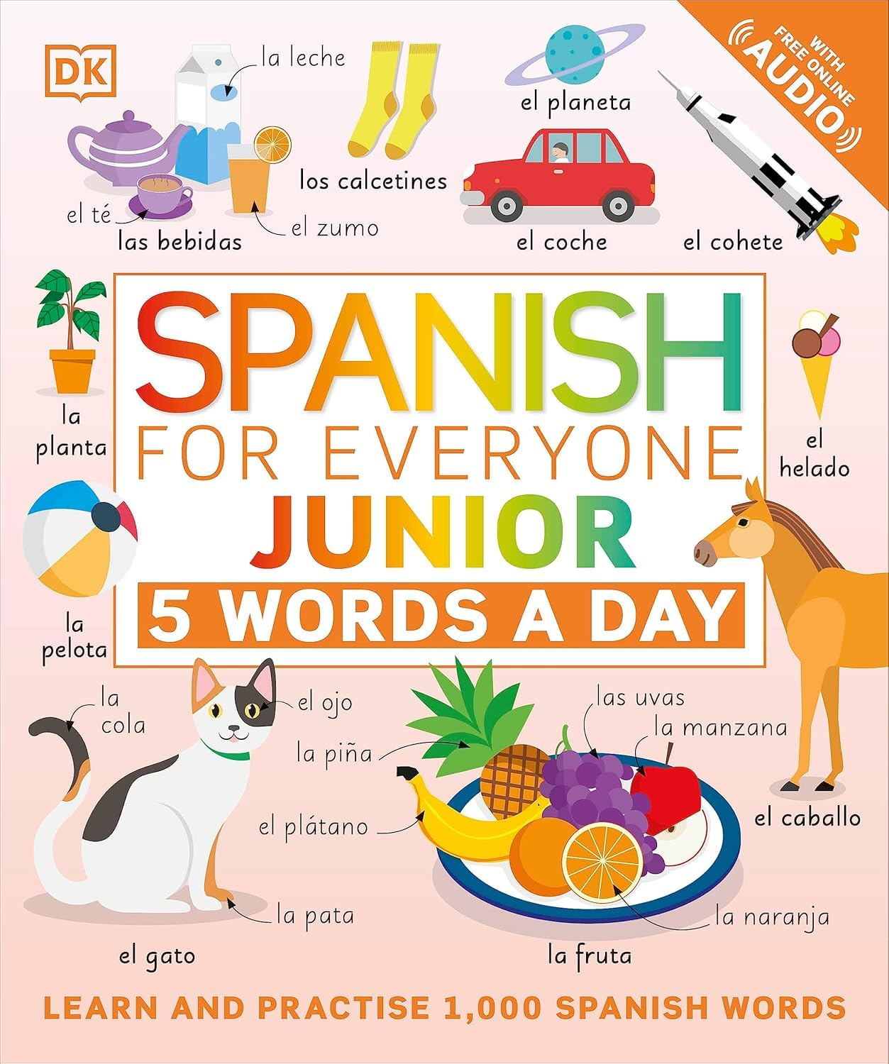 Spanish for Everyone Junior 5 Words a Day by DK - Flexibound children's language workbook, Ages 6-9