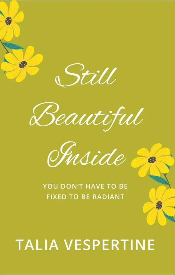 Still Beautiful Inside by Talia Vespertine - Non Fiction Self-Help Paperback front cover