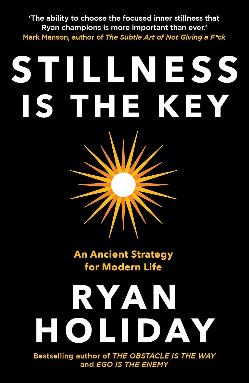 Stillness is the Key by Ryan Holiday - Paperback book, Profile Books, ISBN 9781788162067