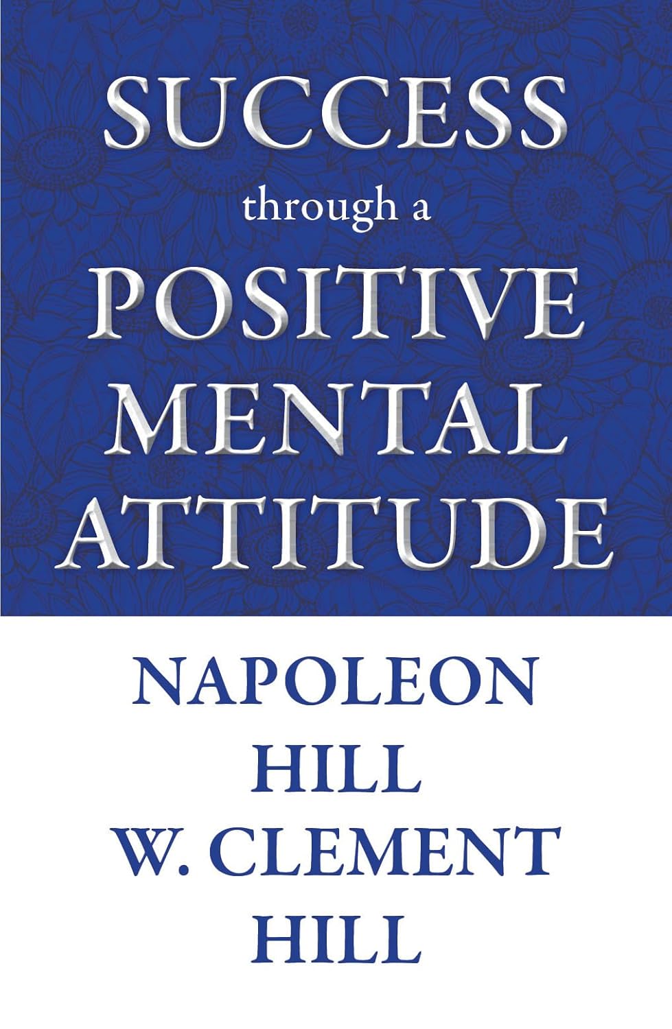 Success Through a Positive Mental Attitude by Napoleon Hill and W. Clement Stone - Paperback front cover, Rupa Publications self-help classic