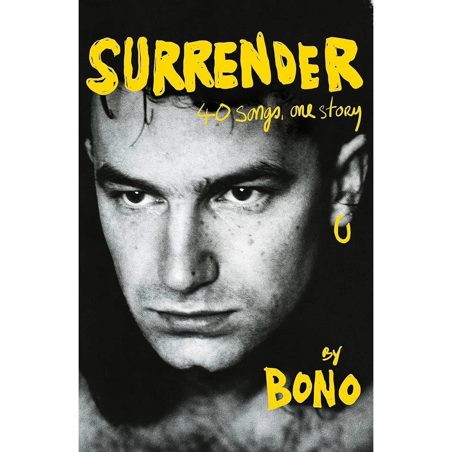 Surrender: 40 Songs, One Story by Bono - hardback autobiography front cover