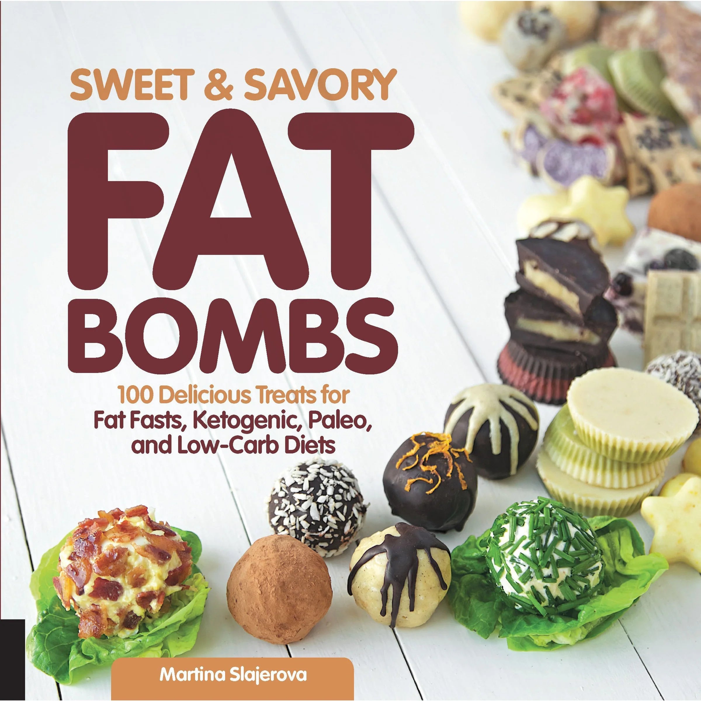 Sweet and Savory Fat Bombs by Martina Slajerova - Keto Paleo Low-Carb Cookbook - Paperback front cover