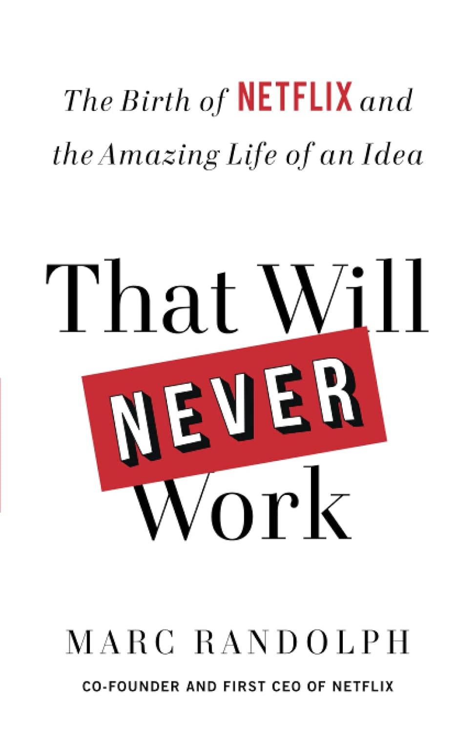 That Will Never Work by Marc Randolph, paperback front cover - Netflix origin story business memoir
