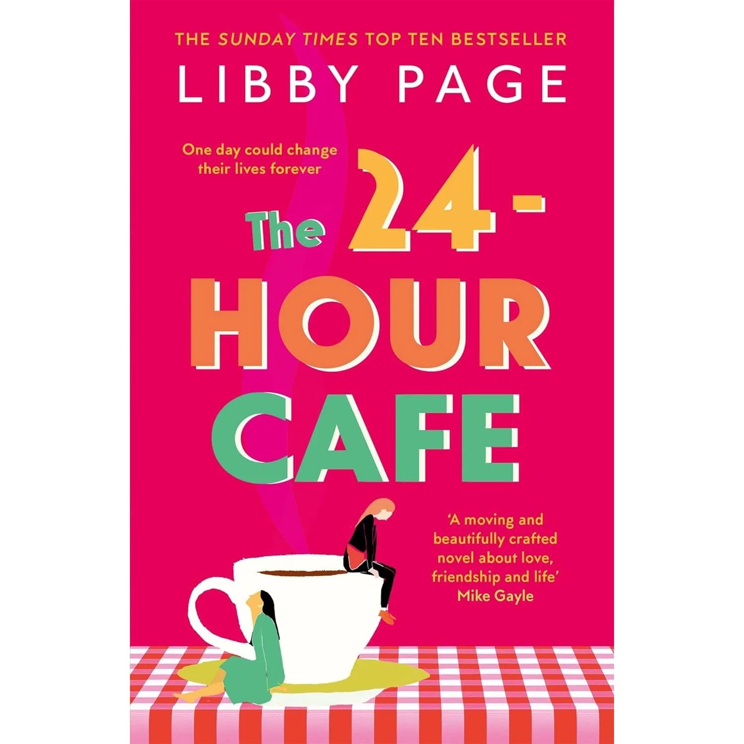 The 24-Hour Café by Libby Page - Uplifting Fiction Paperback book