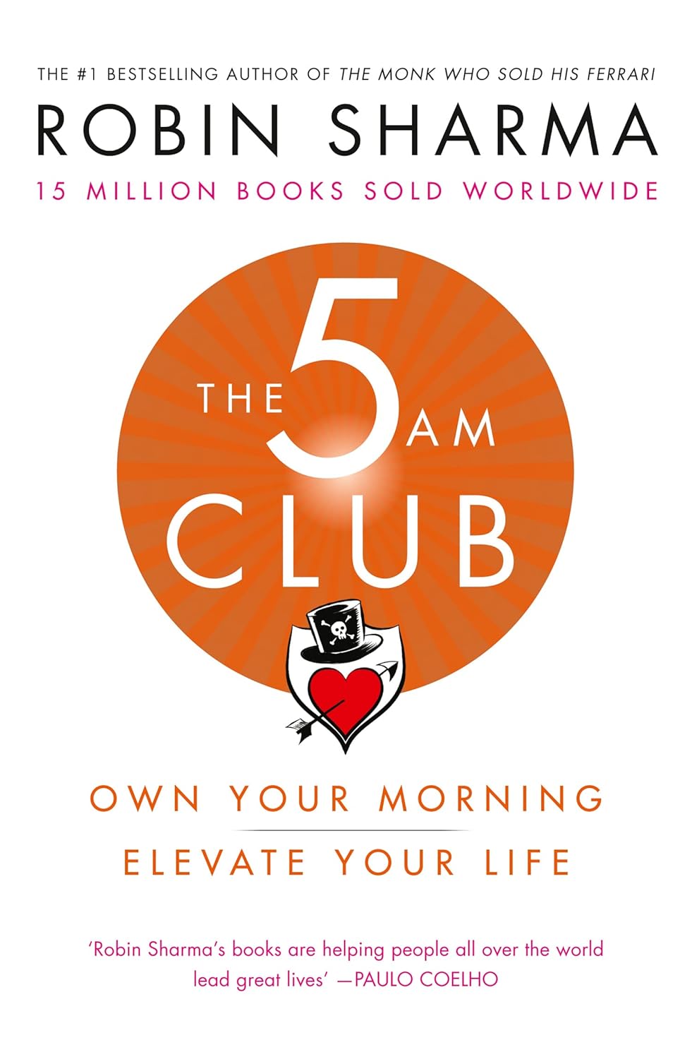 The 5 AM Club: Own Your Morning, Elevate Your Life by Robin Sharma - Self Help Paperback front cover