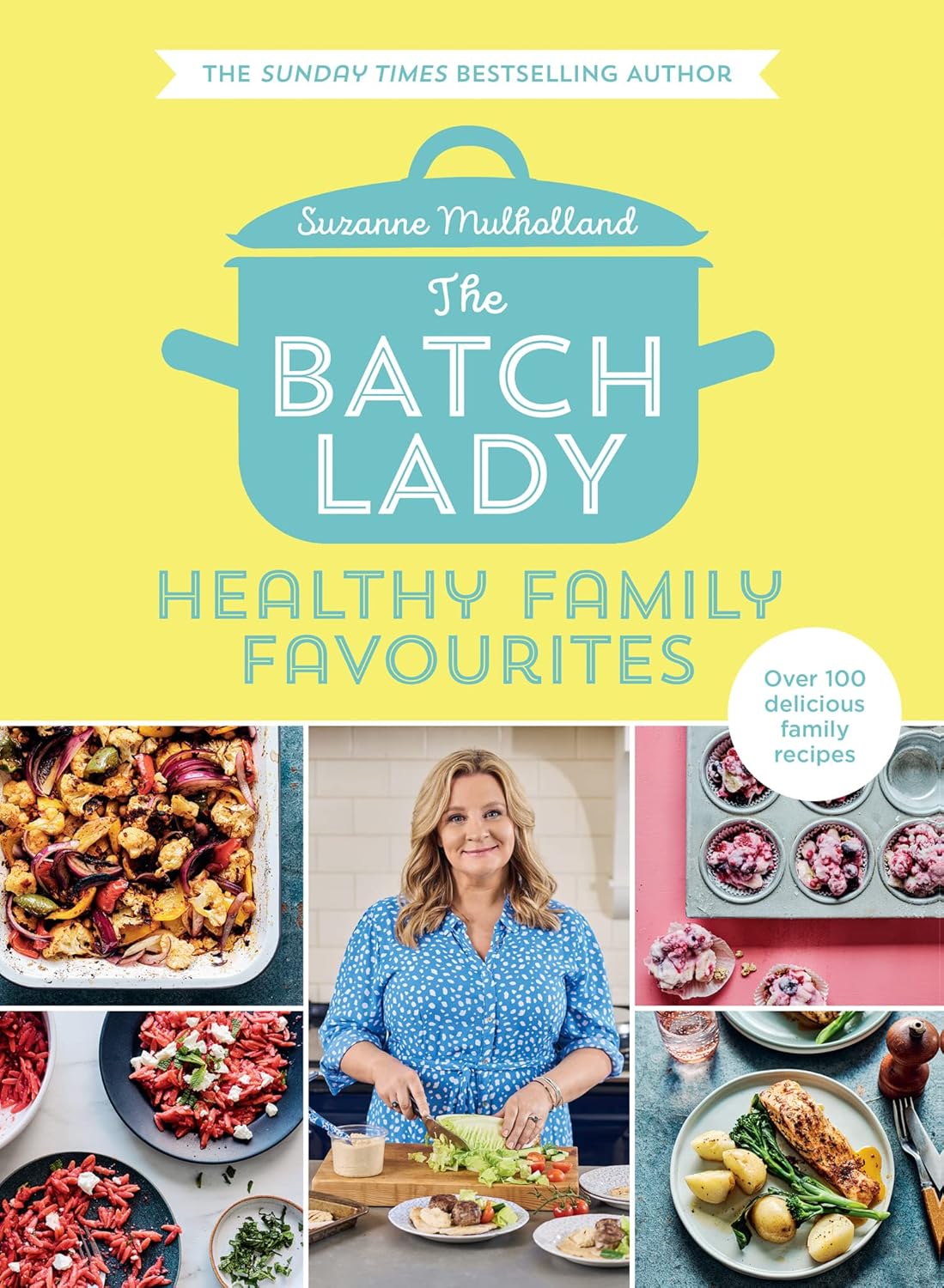 The Batch Lady: Healthy Family Favourites by Suzanne Mulholland - Hardback cookbook front cover