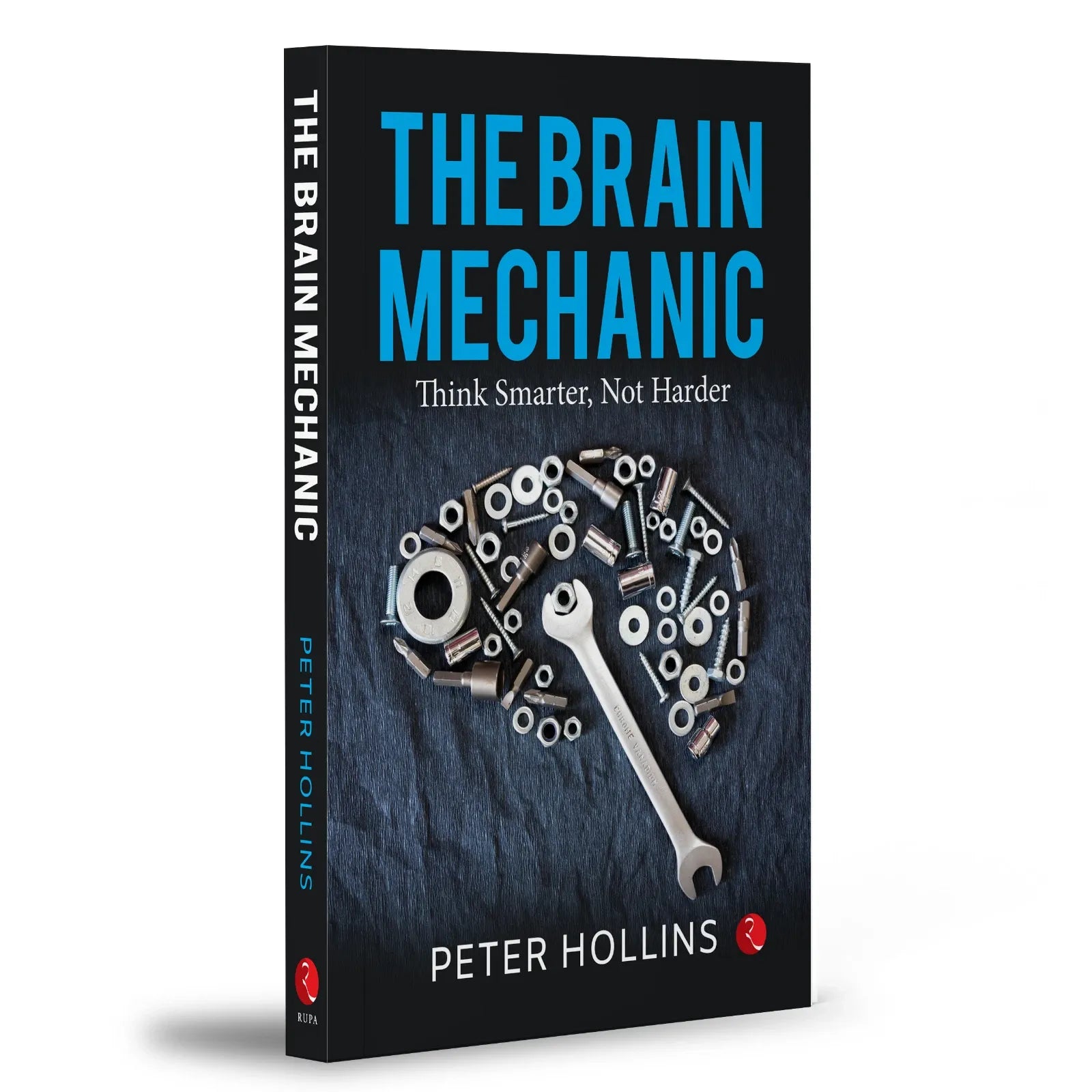 The Brain Mechanic: Think Smarter, Not Harder by Peter Hollins - paperback front cover, self-help psychology book