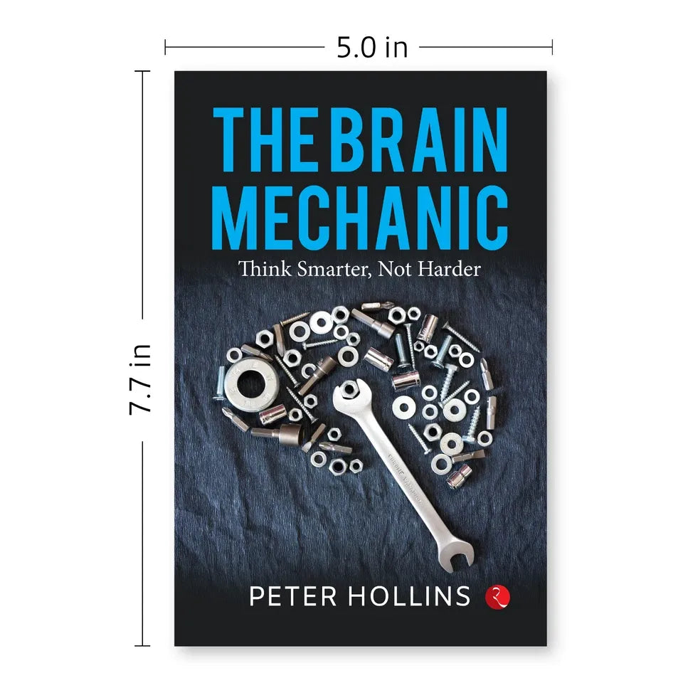 The Brain Mechanic: Think Smarter, Not Harder by Peter Hollins - full paperback book view