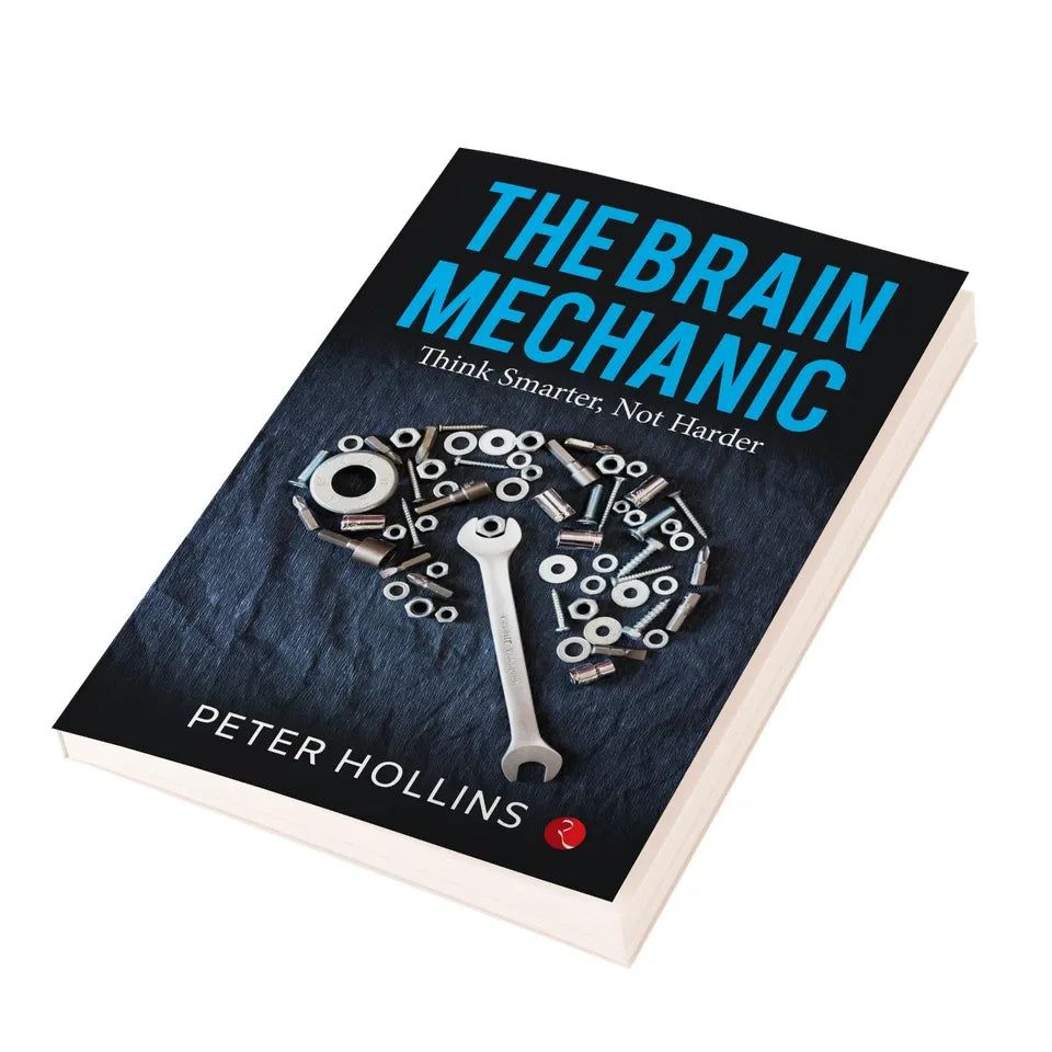 The Brain Mechanic: Think Smarter, Not Harder by Peter Hollins - paperback spine and cover view
