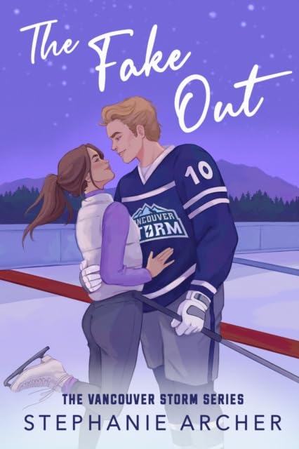 The Fake Out by Stephanie Archer - Vancouver Storm Book 2 paperback cover