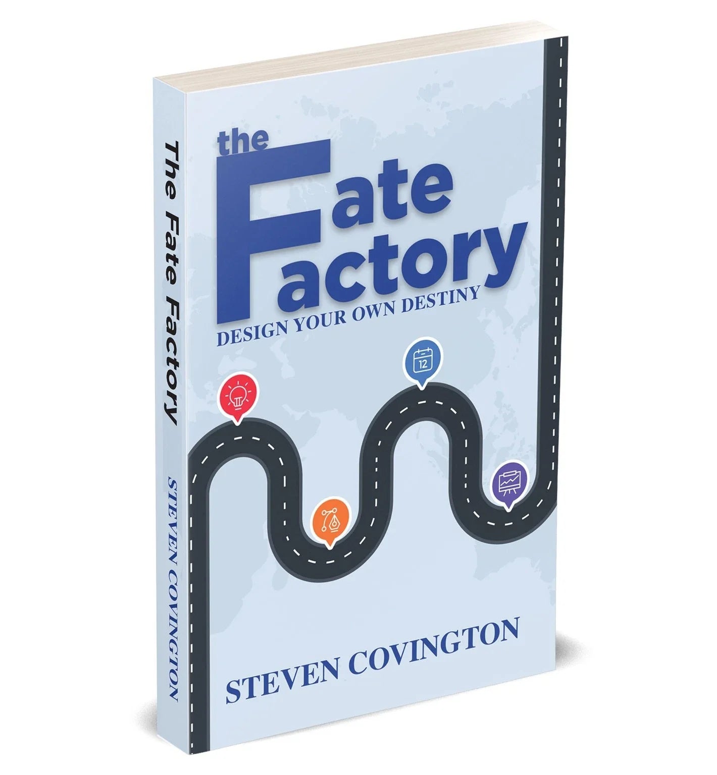 The Fate Factory: Design Your Own Destiny by Steven Covington - Non Fiction Paperback front cover