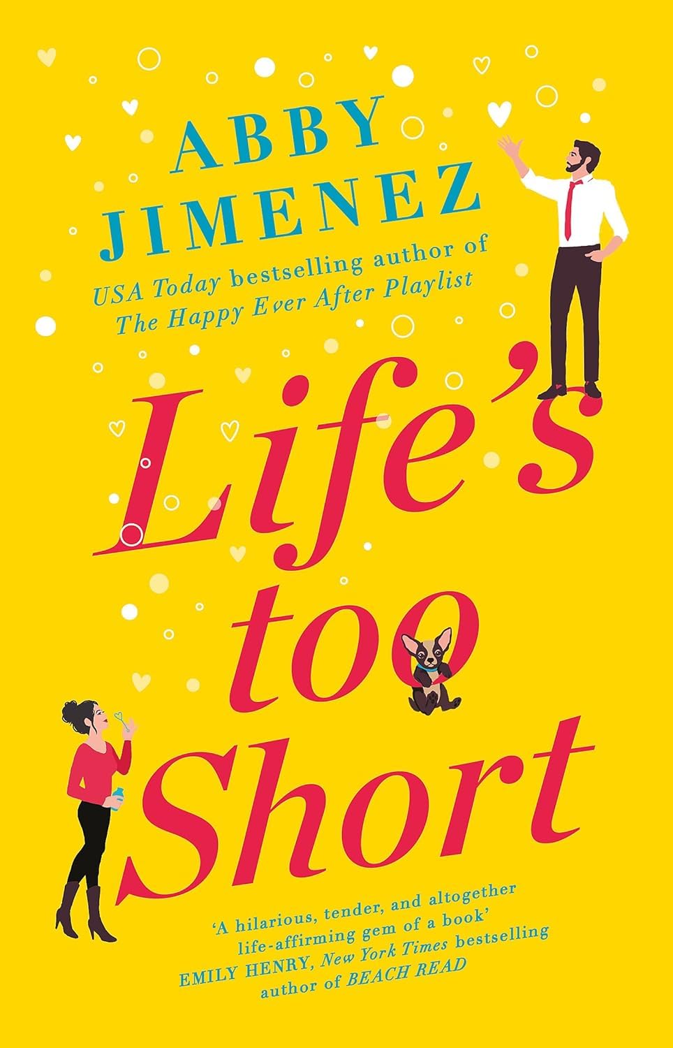 The Friend Zone, The Happy Ever After Playlist and Life's Too Short paperback covers by Abby Jimenez