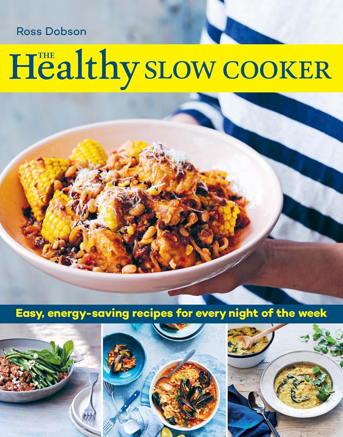 The Healthy Slow Cooker by Ross Dobson - paperback cookbook cover featuring 100 energy-saving slow cooker recipes