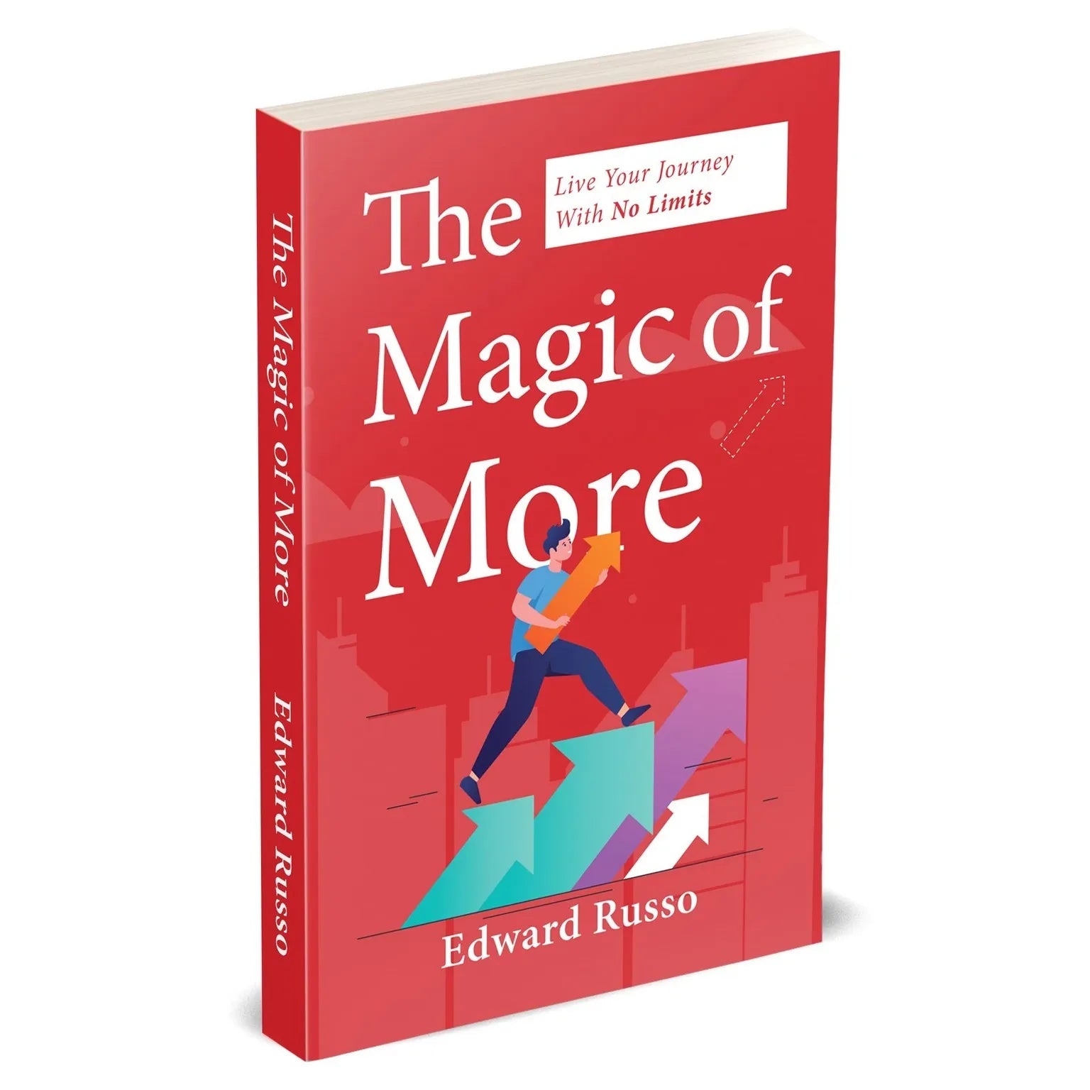 The Magic of More: Live Your Journey With No Limits by Edward Russo - self-help paperback front cover