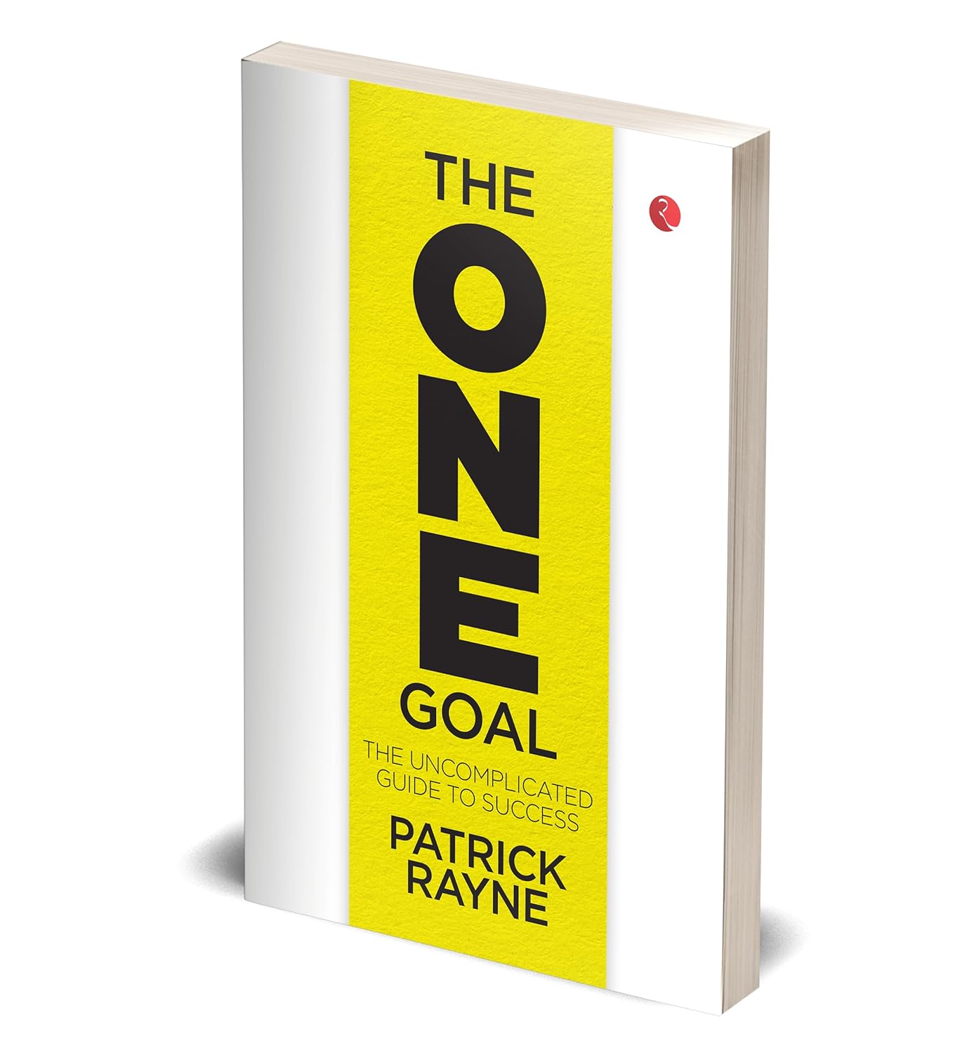 The One Goal: The Uncomplicated Guide To Success by Patrick Rayne - Paperback detail view