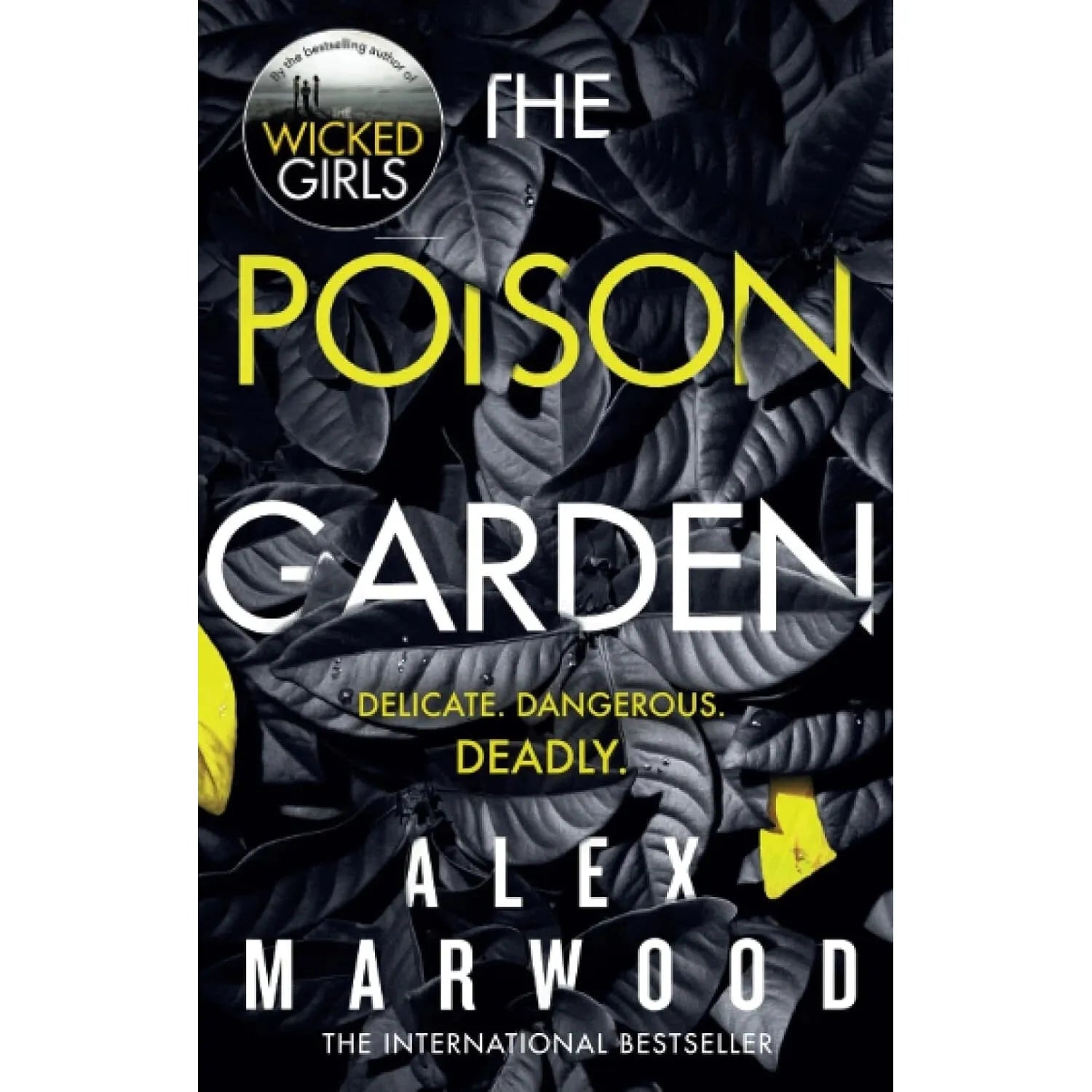 The Poison Garden by Alex Marwood - shockingly tense psychological thriller, UK paperback edition, front cover