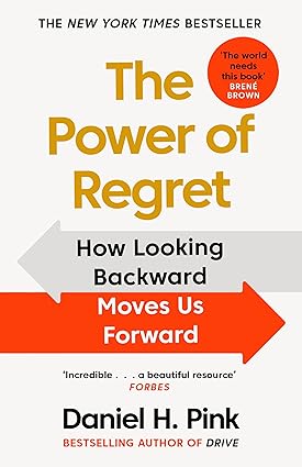The Power of Regret: How Looking Backward Moves Us Forward by Daniel H. Pink - New Paperback Non-Fiction Book