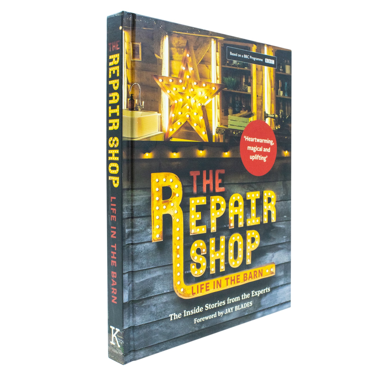 The Repair Shop: Life in the Barn by Elizabeth Wilhide and Jayne Dowle - hardback front cover