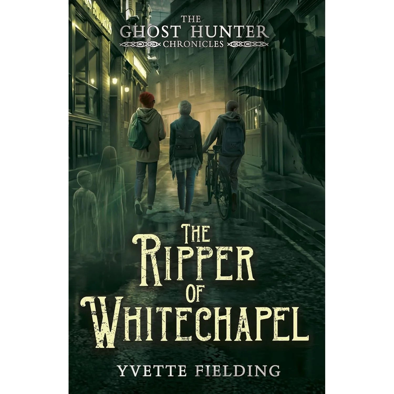 The Ripper of Whitechapel: Ghost Hunter Chronicles Book 2 by Yvette Fielding - Paperback ghost story for ages 11-14