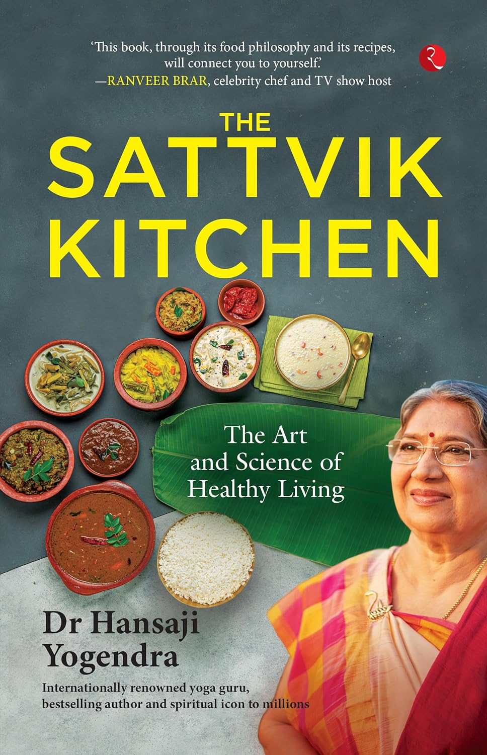 The Sattvik Kitchen: The Art and Science of Healthy Living by Dr Hansaji Yogendra - Paperback front cover, Ayurveda health book