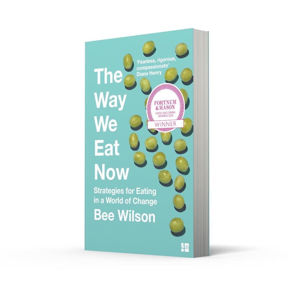 The Way We Eat Now by Bee Wilson brand new paperback, Fortnum & Mason Food Book of the Year