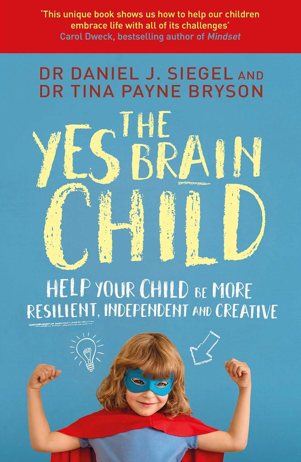 The Yes Brain Child by Daniel J. Siegel and Tina Payne Bryson - Paperback parenting book cover