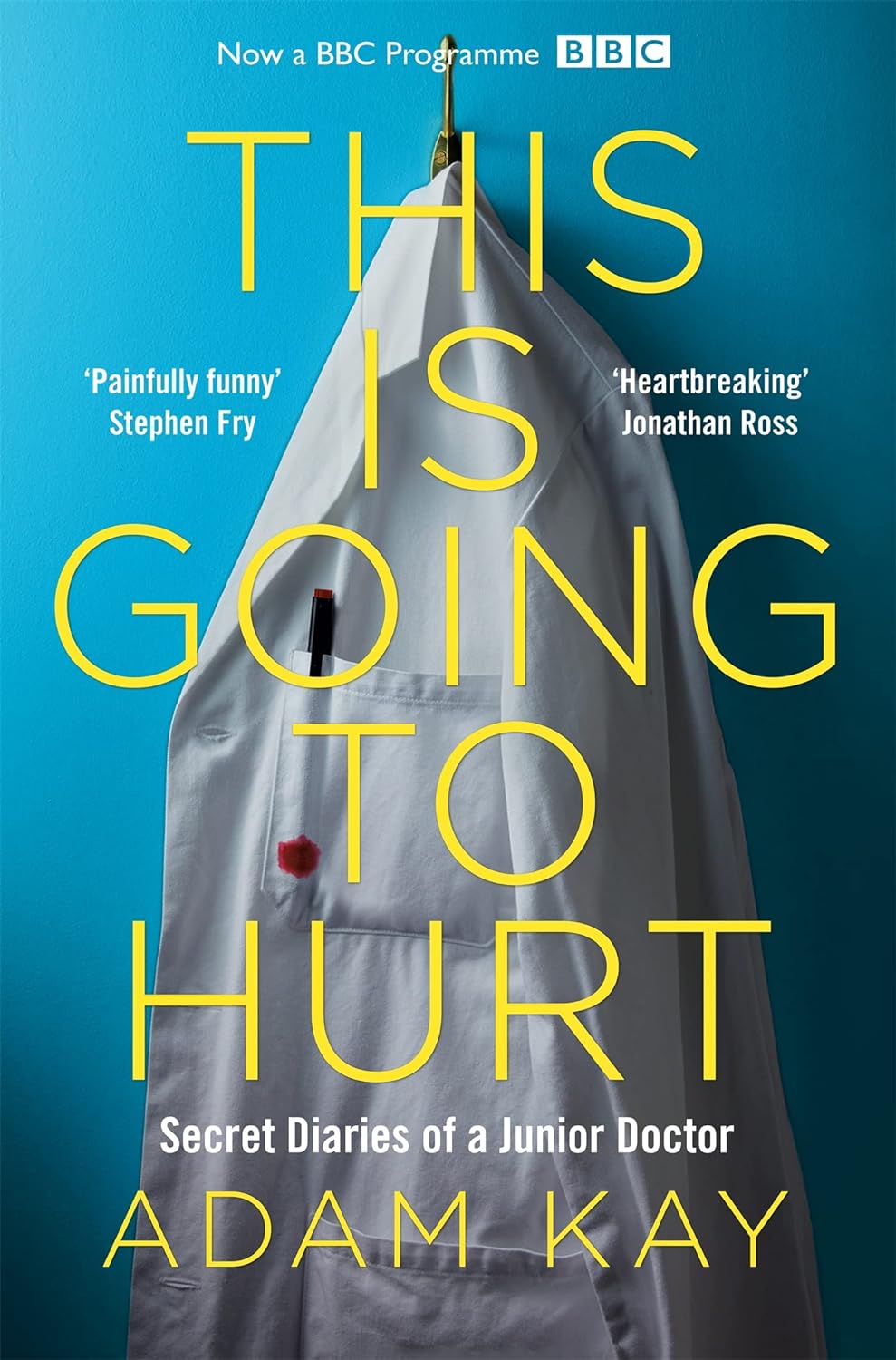 This Is Going to Hurt: Secret Diaries of a Junior Doctor by Adam Kay - Paperback NHS memoir book cover