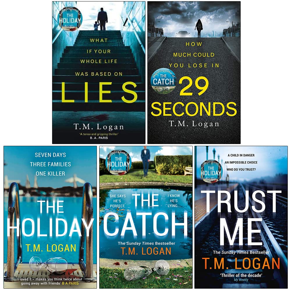 T.M. Logan 5 Book Collection Set - Lies, 29 Seconds, The Holiday, The Catch, Trust Me - Paperback thriller box set front cover