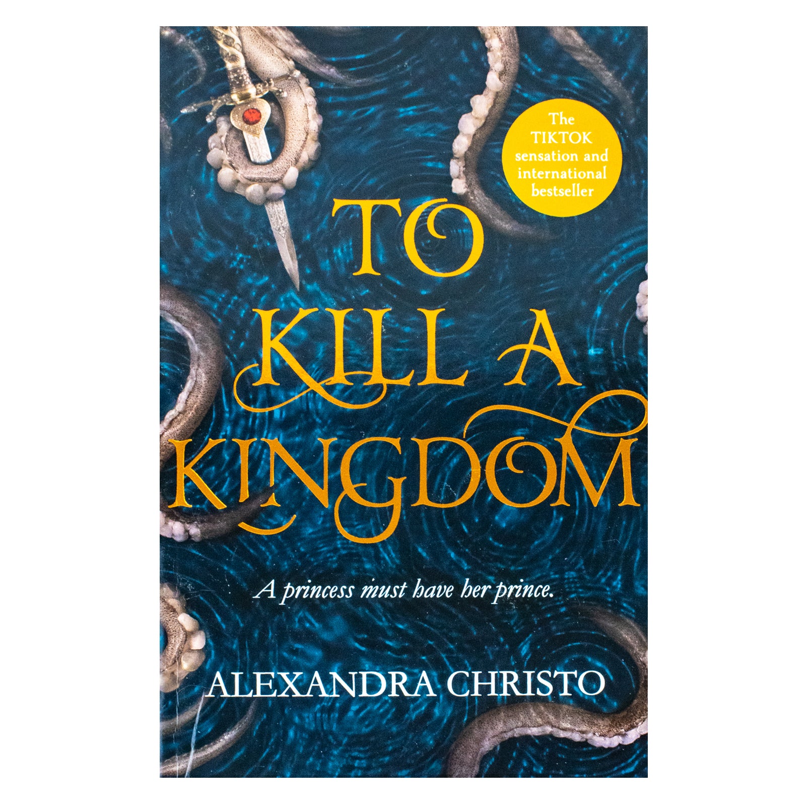 To Kill a Kingdom by Alexandra Christo - Hundred Kingdoms YA fantasy paperback front cover