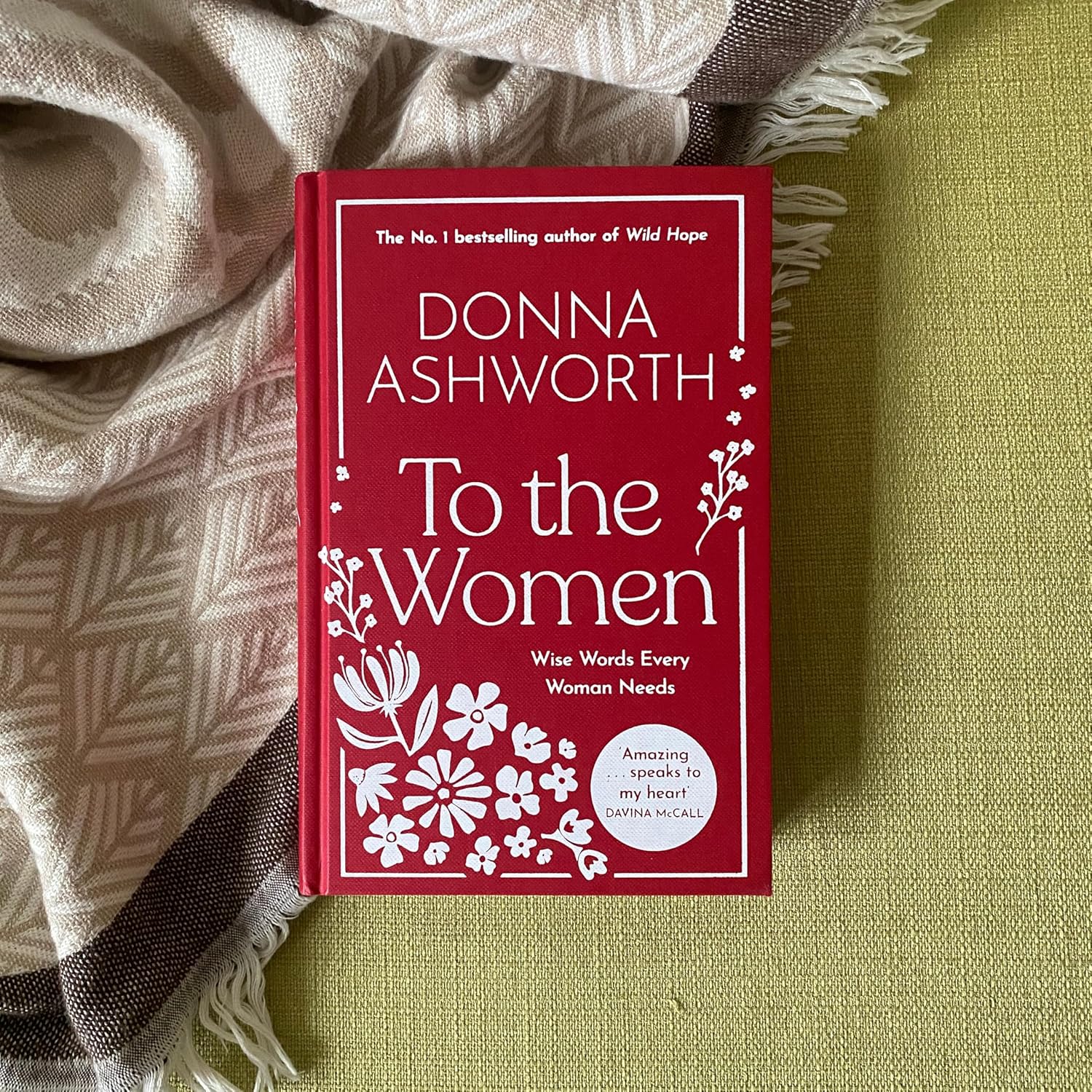 To the Women by Donna Ashworth hardback edition, Sunday Times No.1 bestselling poetry collection