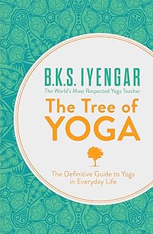The Tree of Yoga: The Definitive Guide to Yoga in Everyday Life by B.K.S. Iyengar - Paperback edition cover