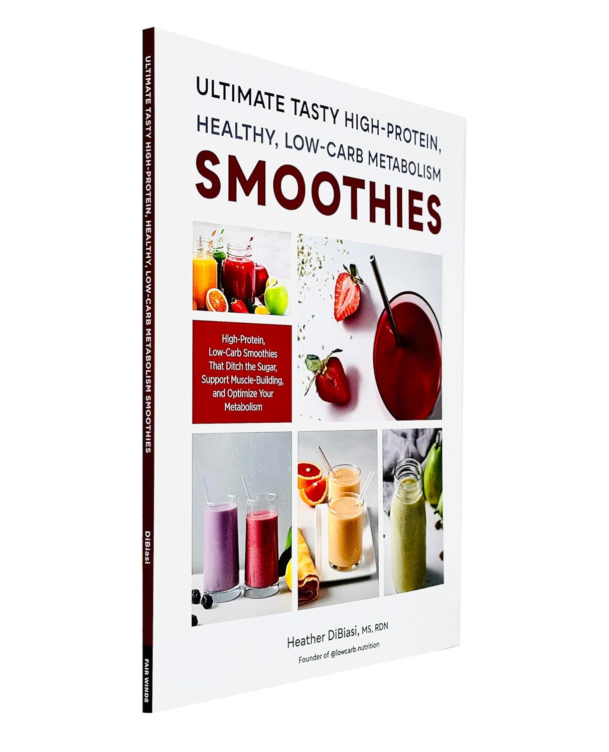 Ultimate Tasty High Protein, Low-Carb Metabolism Smoothies by Heather DiBiasi - sample recipe page inside paperback