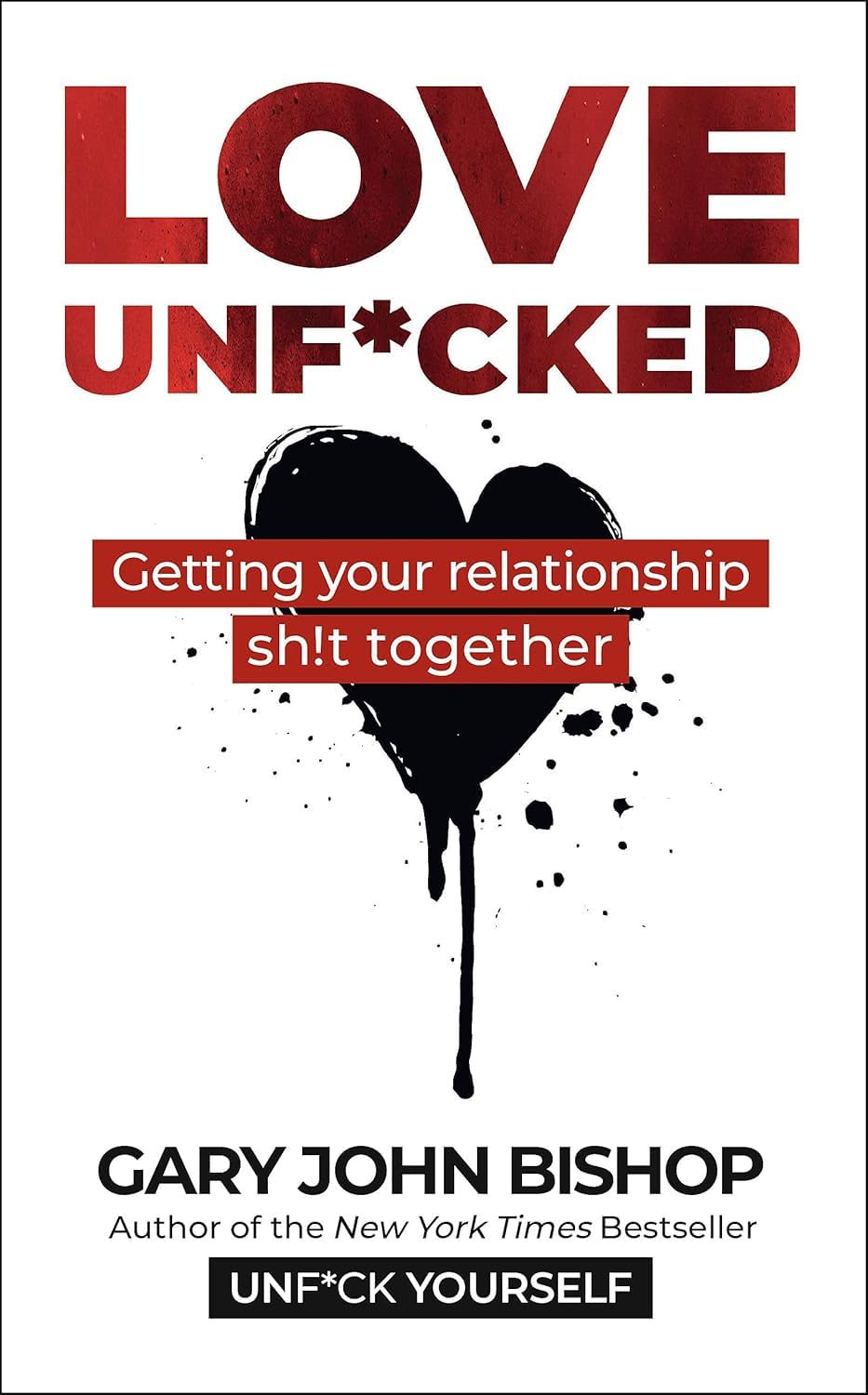 Gary John Bishop 3 Book Paperback Set - Unf*ck Yourself, Love Unf*cked and Do the Work - self-help book collection